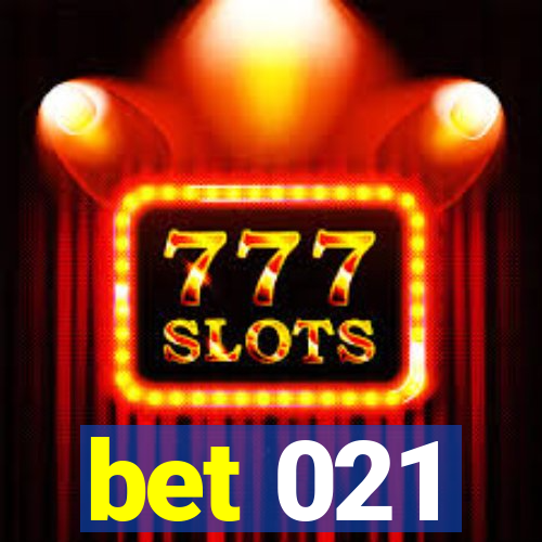 bet 021